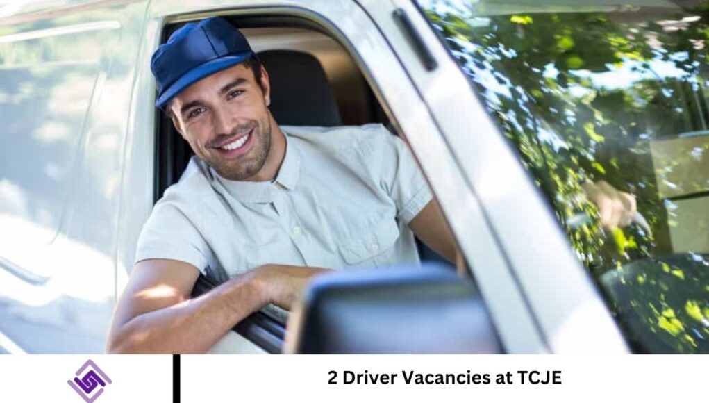 2 Driver Vacancies at TCJE