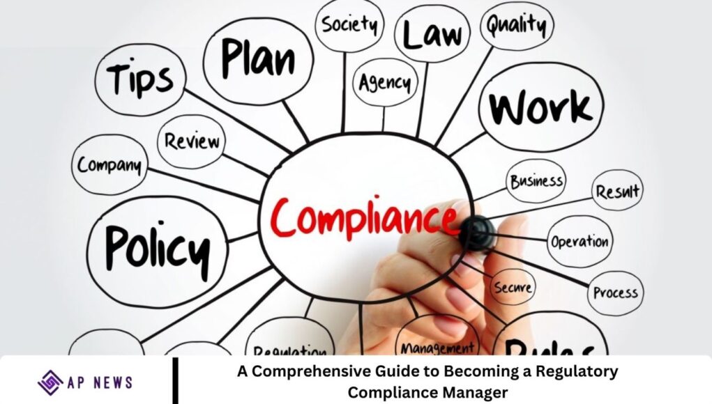 A Comprehensive Guide to Becoming a Regulatory Compliance Manager