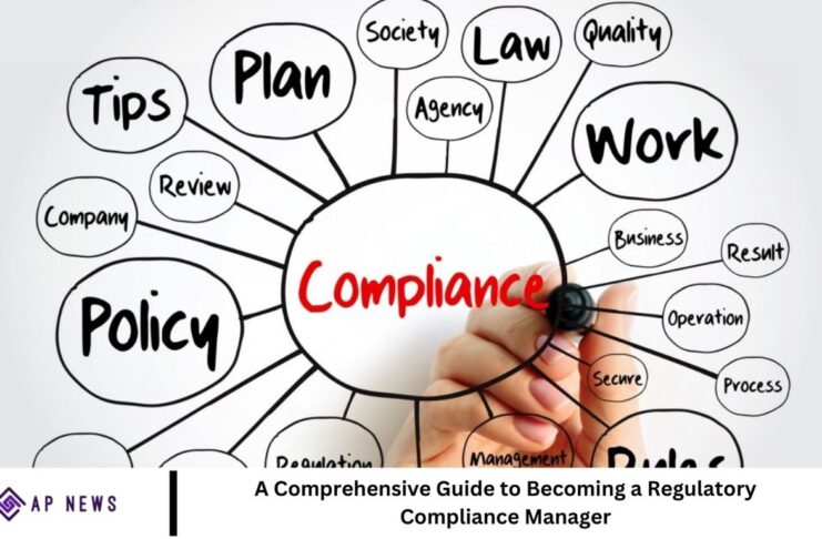 A Comprehensive Guide to Becoming a Regulatory Compliance Manager