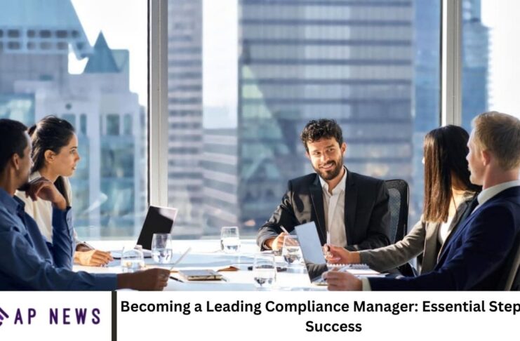 Becoming a Leading Compliance Manager: Essential Steps to Success