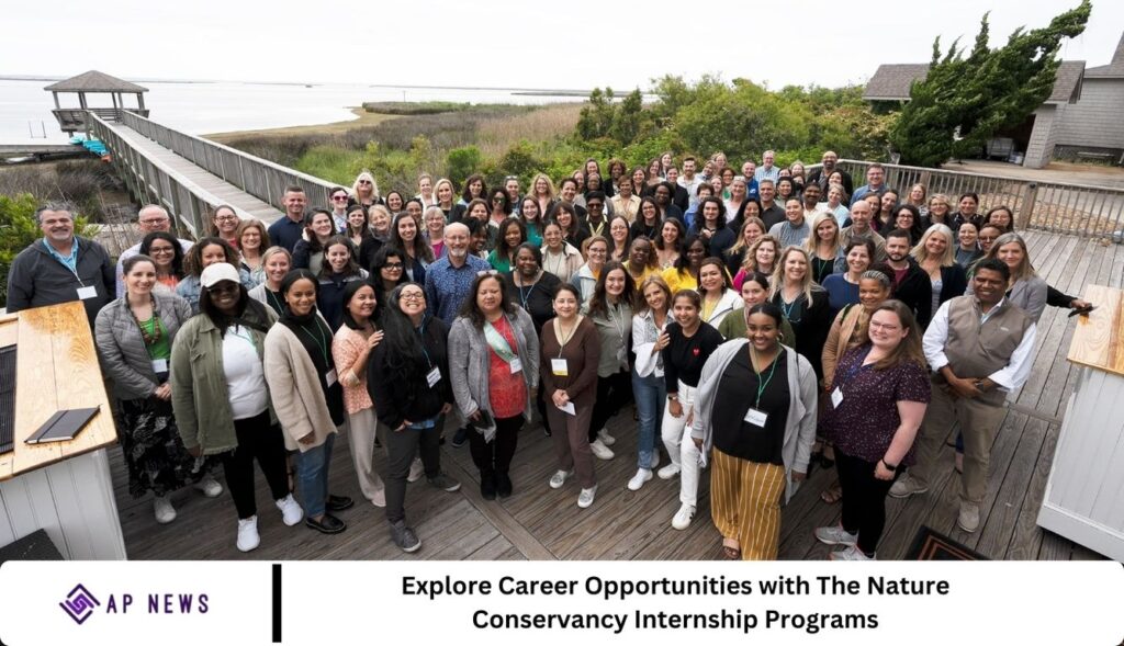 Explore Career Opportunities with The Nature Conservancy Internship Programs