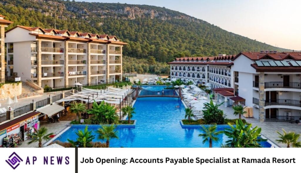 Job Opening: Accounts Payable Specialist at Ramada Resort Job Opening: Accounts Payable Specialist at Ramada Resort