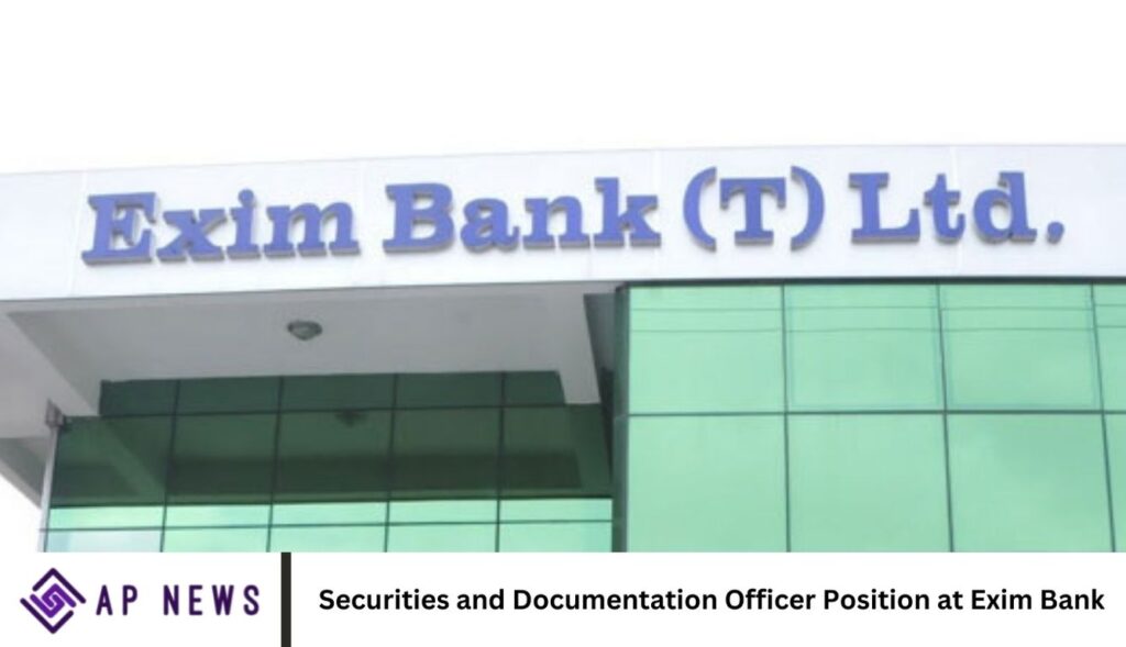 Securities and Documentation Officer Position at Exim Bank Securities and Documentation Officer Position at Exim Bank